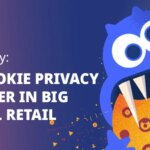 The Cookie Privacy Monster in Big Global Retail